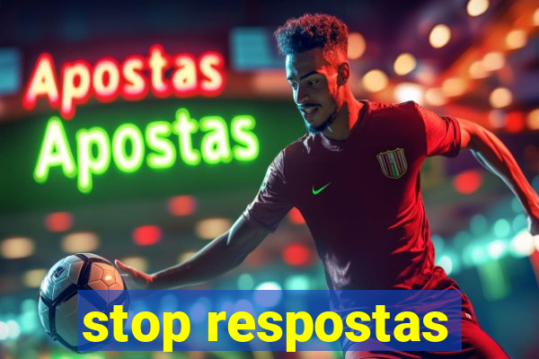 stop respostas